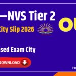 KVS–NVS Tier 2 Exam City Slip 2026 Released; Candidates Can Download
