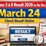 RBSE Class 5 & 8 Result 2026 to Be Declared on March 24: Check Result