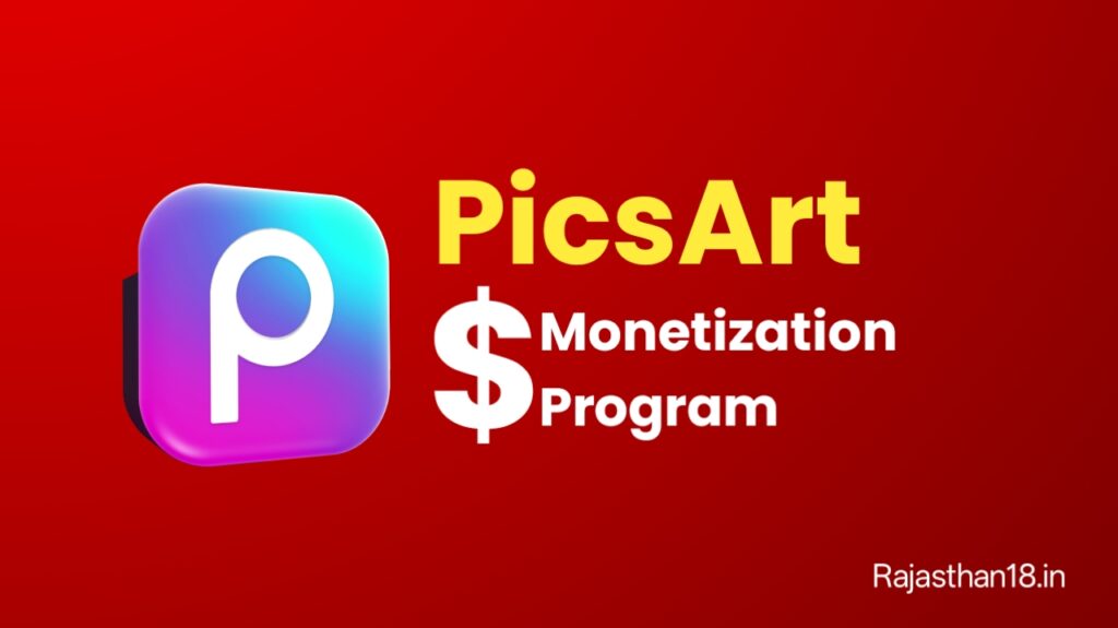 Earn from Creativity: Picsart Opens Monetization Program for All Creators