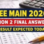 JEE Main 2026 Session 2 Final Answer Key Released; Result Expected Anytime Today