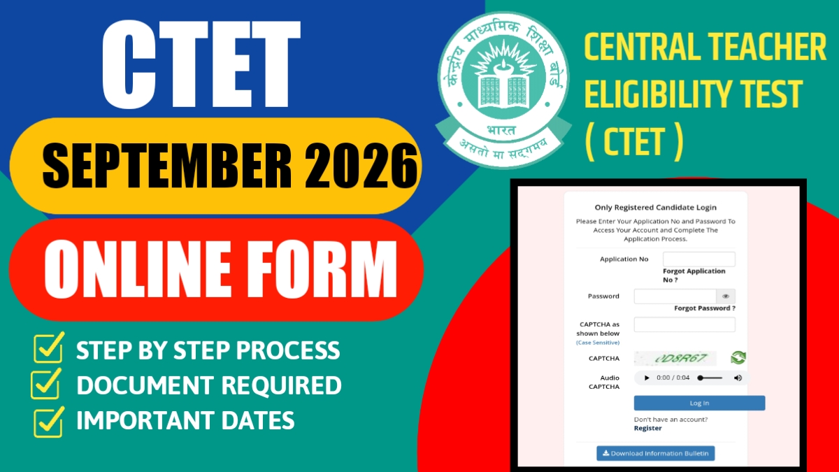 CTET September 2026 Notification: शिक्षक बनने के लिए आवेदन शुरू, जानें योग्यता और पूरा प्रोसेस