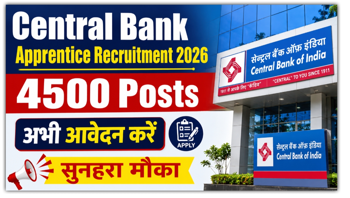 Central Bank Apprentice Bharti 2026: 4500 पदों पर आवेदन शुरू